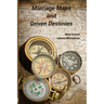 Marriage Maps and Driven Destinies