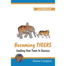 Becoming TIGERS: Leading Your Team Success