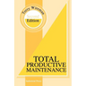 Total Productive Maintenance Second Edition