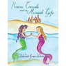 Princess Cressida and the Mermaid's Gift
