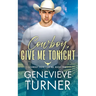 Cowboy, Give Me Tonight