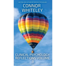 Clinical Psychology Reflections Volume 3: Thoughts On Psychotherapy, Mental Health, Abnormal Psychology and More