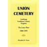 Union Cemetery, Leesburg, Loudoun County, Virginia, the Later Plats, 1880-1995
