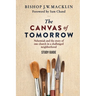 The Canvas of Tomorrow - Study Guide: Nehemiah and the story of one church in a challenged neighborhood