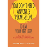 You Don't Need Anyone's Permission to Live Your Best Life!