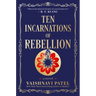 Ten Incarnations of Rebellion