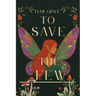 To Save the Few