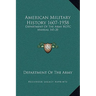 American Military History 1607-1958: Department Of The Army ROTC Manual 145-20