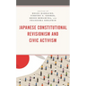 Japanese Constitutional Revisionism and Civic Activism
