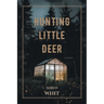 Hunting Little Deer