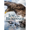 Joy of My Brokenness