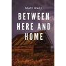 Between Here and Home
