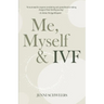 Me, Myself & IVF