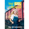 That Girl in The Boxcar: An American Historical Family Saga