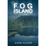 Fog Island: A Vancouver Island Circumnavigation Full of Surprises