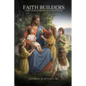 Faith Builders: For Christians and Skeptics
