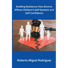 Building Resilience: How Divorce Affects Children's Self-Esteem and Self-Confidence