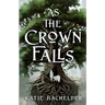 As the Crown Falls