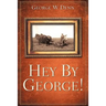 Hey by George!