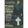 Prayer as a Total Lifestyle: Learning from the Greatest Lives of Prayer