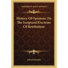 History Of Opinions On The Scriptural Doctrine Of Retribution