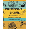 Questionable Stories: A compendium of unique word searches