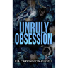 Unruly Obsession