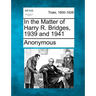 In the Matter of Harry R. Bridges, 1939 and 1941