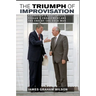 The Triumph of Improvisation