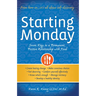 Starting Monday: Seven Keys to a Permanent, Positive Relationship with Food