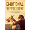 Emotional Support Dogs: The Best Way to Manage Anxiety and Loneliness In the Era of Covid-19