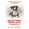 Raw Meaty Bones: Promote Health