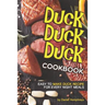 Duck, Duck, Duck Cookbook: Easy to Make Duck Recipes for Every Night Meals