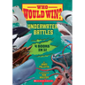 Who Would Win?: Underwater Battles