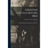 Abraham Lincoln Before 1860; Lincoln before 1860 - Birthplace