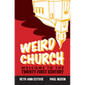 Weird Church: Welcome to the Twenty-First Century