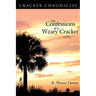 The Confessions of a Weary Cracker: Cracker Chronicles