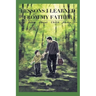 Lessons I Learned from My Father: A Book About Child Abuse