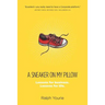 A Sneaker on My Pillow: Lessons for business. Lessons for life.