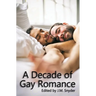 A Decade of Gay Romance