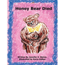 Honey Bear Died