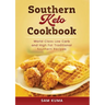 Southern Keto Cookbook: World Class High Fat and Low Carb Southern Recipes