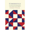 Cybernetics: Or the Control and Communication in the Animal and the Machine