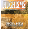 Hughisms: A Legacy of Life Lessons