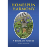 Homespun Harmony: A book of poetry