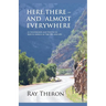 Here, There - and Almost Everywhere