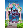 Party Planning for Murder: A Taryn O'Kelly Mystery