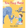 You Poop Here