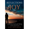Reflections of Joy: Learning to Love the Woman You See While Becoming the One You're Meant to Be