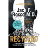 Recycled: A Reluctant Search for True Self Through Nurture, Nature, and Free Will